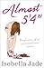 Almost 5'4 by Isobella Jade (2010-02-04)