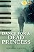 Dance For A Dead Princess by Deborah Hawkins (2013-09-02)