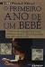 Primeiro Ano do Bebé, O