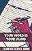 Your Word Is Your Wand - Florence Scovel Shinn
