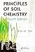 Principles of Soil Chemistry, Fourth Edition (Books in Soils, Plants, and the Environment) 4th edition by Tan, Kim H. (2010) Hardcover