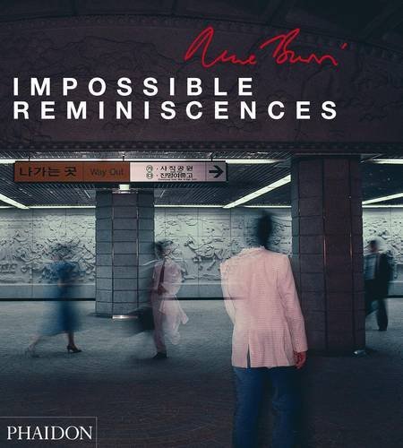 Impossible Reminiscences by Ren? Burri (2013-04-09)