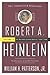 Robert A. Heinlein: In Dialogue with His Century, Vol. 2- The Man Who Learned Better, 1948-1988 by William H. Patterson Jr.(2014-06-03)