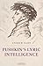 Pushkin's Lyric Intelligence by Andrew Kahn (2008-09-15)