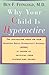 Why Your Child Is Hyperactive: The bestselling book on how ADHD is caused by artificial food flavors and colors Paperback February 12, 1985