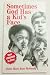 Sometimes God Has a Kid's Face by Bruce Ritter