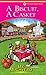 A Biscuit, A Casket (Pawsitively Organic Mystery #2)