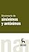 Diccionario de Sinonimos y Antonimos = Dictionary of Synonyms... by Maria Esther Milera Martinez