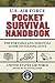U.S. Air Force Pocket Survival Handbook: The Portable and Essential Guide to Staying Alive by United States Air Force (2012-11-01)