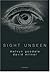 Sight Unseen: An Exploration of Conscious and Unconscious Vision by Melvyn A. Goodale (2003-11-06)