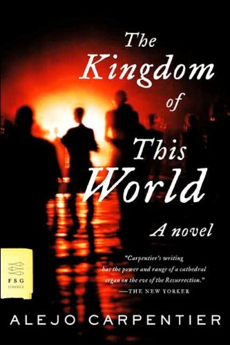 a novel:The Kingdom of This World byCarpentier