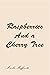 Raspberries and a Cherry Tree (The Rook Crew, #0,25)