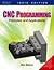 CNC Programming: Principles and Applications