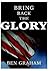 Bring Back The Glory