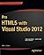 Pro HTML5 with Visual Studio 2012 (Professional Apress) by Collins, Mark (2012)