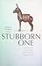 Stubborn One: A Memoir