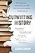 Outwitting History by Aaron Lansky