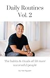 Daily Rountines Vol.2: The habits and rituals of 50 successful people