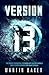 Version Thirteen by Martin Baker (2014) Paperback
