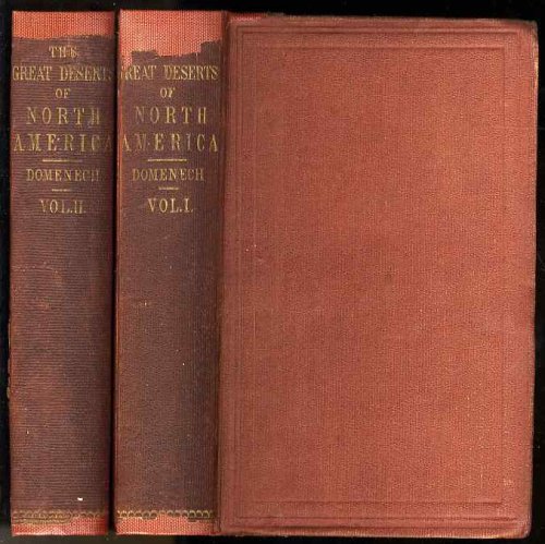 SEVEN YEARS' RESIDENCE IN THE GREAT DESERTS OF NORTH AMERICA COMPLETE IN TWO VOLUMES (Hardcover)