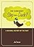 Did Somebody Step on a Duck by Jim Dawson. (Ten Speed Press,2010) [Paperback]