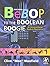 Bebop to the Boolean Boogie, Third Edition: An Unconventional Guide to Electronics 3rd edition by Maxfield, Clive (2008) Paperback