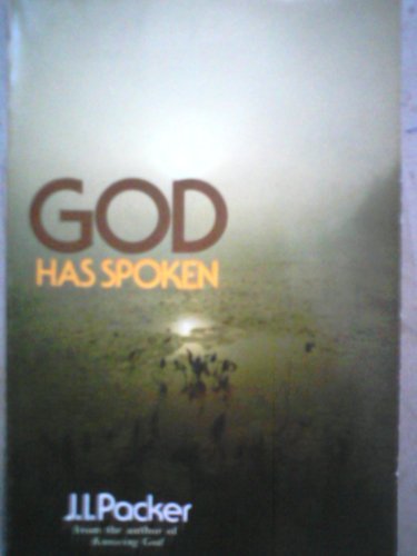 God Has Spoken by J. I. Packer (1994-04-27)