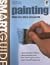 Painting: Step-By-Step Proj...