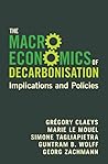 The Macroeconomics of Decarbonisation by Gregory Claeys