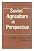 Soviet agriculture in perspective: A study of its successes and failures