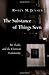 By Robin M. Jensen The Substance of Things Seen: Art, Faith, and the Christian Community (Calvin Institute of Christian