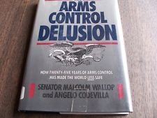 The Arms Control Delusion (Hardcover)
