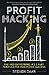 Profit Hacking: The Web Entrepreneur's 3 Part Formula For Maximizing Success by Steven Daar (2014-12-05)
