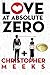 Love At Absolute Zero by Christopher Meeks (2011-07-22)