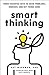Smart Thinking: Three Essential Keys to Solve Problems, Innovate, and Get Things Done by Art Markman (Jan 3 2012)