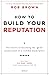 How to Build Your Reputation