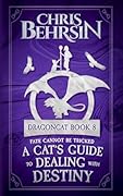 A Cat's Guide to Dealing with Destiny