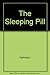 The Sleeping Pill by Hartmann Ernest L. (1979-07-01) Hardcover