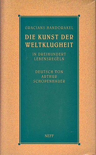 Gracians Handorakel - Die Kunst der Weltklugheit