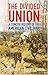 The Divided Union by Peter ...