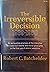 The Irreversible Decision 1939-1950