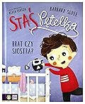 Staś Petelka. Brat czy siostra?