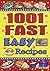 1001 Fast Easy Recipes