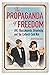 The Propaganda of Freedom: ...
