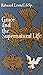 Grace and the Supernatural Life (Canterbury books)