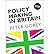 [Policy Making in Britain] [Author: Dorey, Peter] [May, 2014]