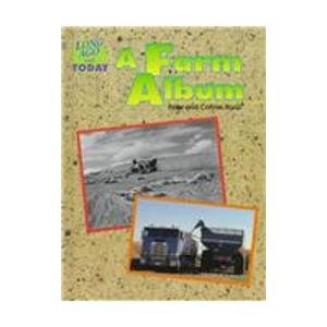 A Farm Album (Long Ago and Today)