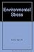Environmental Stress by Gary W. Evans (1983-01-28)