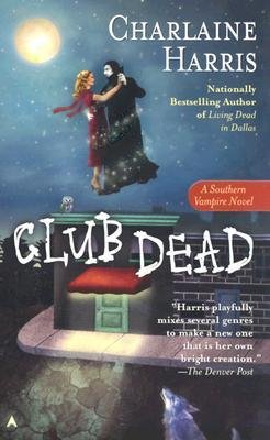 Club Dead (03) by Harris, Charlaine [Mass Market Paperback (2003)]