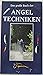 Das große Buch der Angeltechniken by Pascal Durantel